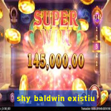 shy baldwin existiu